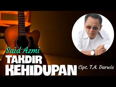 Said Azmi - Takdir Kehidupan - Cipt. T.A. Darwis (Official music video)