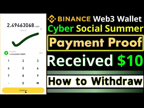 Cyber Social Summer || Payment Proof || How to Withdraw || Binance Web3 Wallet || Cyber Airdrop