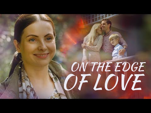 Perfect marriage started to crack when her ex came back | ON THE EDGE OF LOVE | Full Movie