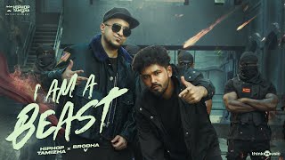 I am A Beast - Music Video | Kadaisi Ulaga Por | Hiphop Tamizha | Brodha V | Ken Royson