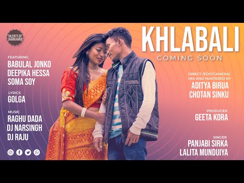 Khlabali new ho munda song 2021 | Talents Of Jharkhand | Promo | Ft. Babulal | Deepika & Soma Soy