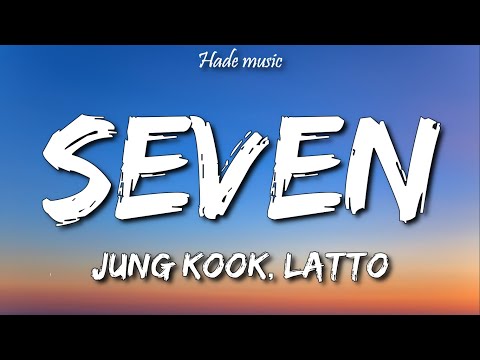 Jung Kook (정국) - Seven (Lyrics) ft. Latto