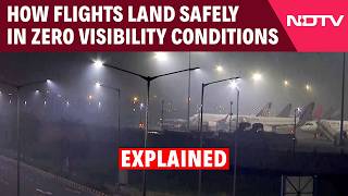 Delhi Airport Ops | How Flights Land Safely In Zero Visibility Conditions