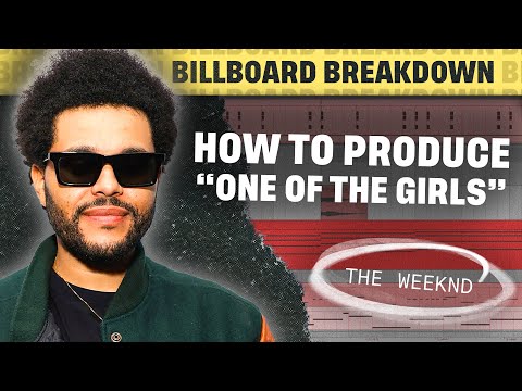 How To Produce "One Of The Girls" by The Weeknd, JENNIE & Lily-Rose Depp | Billboard Breakdown