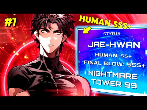 [7]He Was the Only One to Complete the Tower of Nightmare by Stoking His Enemies - Manhwa recap