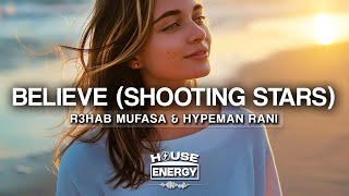 R3HAB, Mufasa & Hypeman, RANI - Believe (Shooting Stars) [Lyrics]