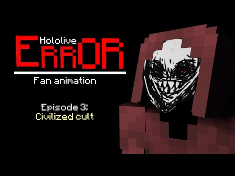 Hololive ERROR Episode 3: Civilized cult (Hololive Minecraft Fan Animation)