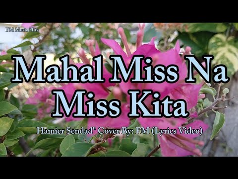 As Requested" Mahal Miss Na Miss Kita - Hamier Sendad " Cover (Lyrics Video)