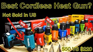 Best Cordless Heat Gun? Makita, Ridgid, Dewalt, Milwaukee, Craftsman, Ryobi, Bauer, Hercules, Green