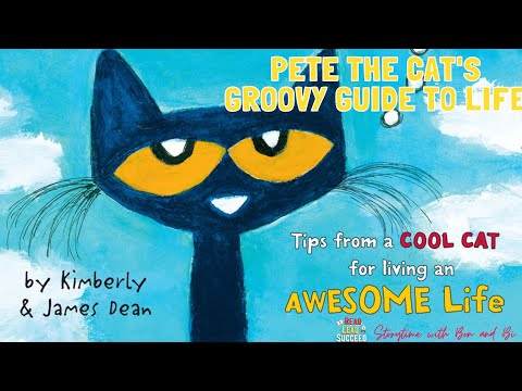 Pete the Cat's Groovy Guide to life