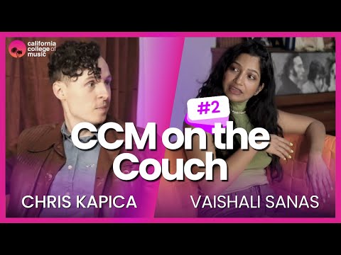 CCM ON THE COUCH # 02 - VAISHALI SANAS (CCM ALUMNI + NEW MUSIC)