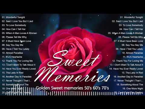 Golden Memories Sweet  50s 60s 70s - Cruisin Love Songs - Beegees, lobo, rod stewart