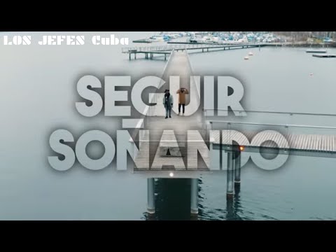 LOS JEFES Cuba - Seguir Soñando (Offcial Music Video)