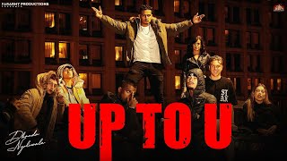 Dhanda Nyoliwala - Up To U (Official Music Video) | New Rap Song 2022