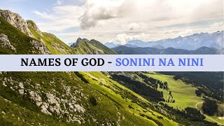 SoNiNi Na NiNI #NamesofGod  #SoNiNiNaNiNi  #bantuawakening