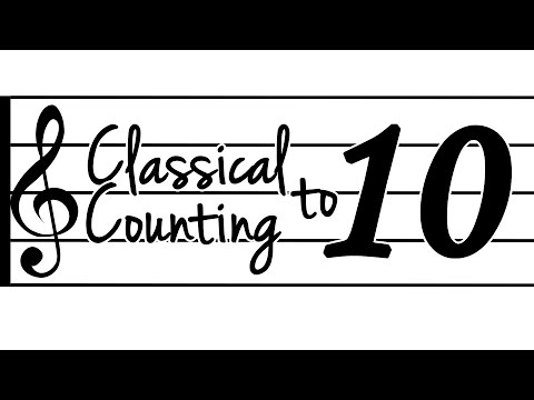 Classical Counting to 10 Song - Classical Music for Kids Learn Numbers Count Mozart Beethoven