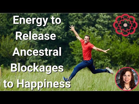 Energy to Release Ancestral Blockages to Happiness  🌺