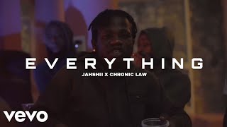 Jahshii ft. Chronic Law - Everything (Official Video)