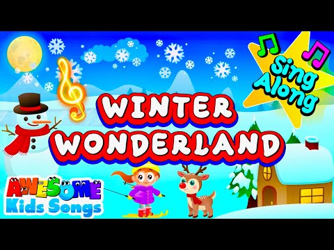 Sing Along to Winter Wonderland - Fun Christmas Song for Kids! #AwesomeKidsSongs