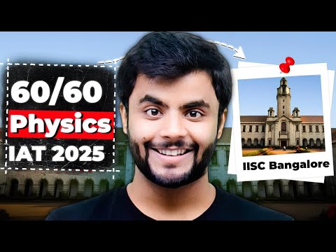 IAT 2025: Mastering Physics for a Perfect Score