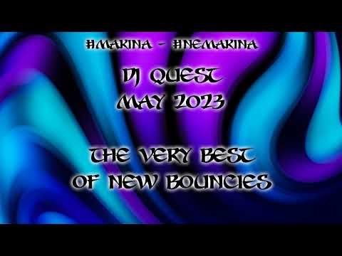 Dj Quest - May 2023 - The Very Best Of New Bouncies (NE Makina)