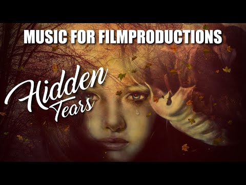 Hidden Tears - Music for Film Productions