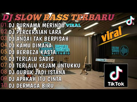 DJ SLOW BASS TERBARU 2024 || DJ PURNAMA MERINDU 🎵 DJ PERCERAIAN LARA || DJ VIRAL TIKTOK TERBARU