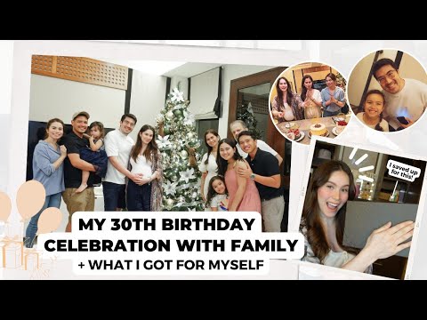 MY 3OTH BIRTHDAY CELEBRATION WITH FAMILY + WHAT I GOT FOR MYSELF | Jessy Mendiola