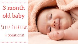 How To Get A 3 Month Old Baby To Sleep Well!