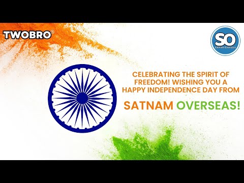 Satnam Overseas wishes you a very Happy Independence Day!