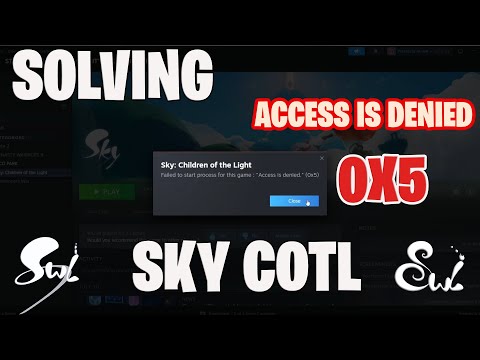 How to Fix Access is Denied 0x5 Error on Steam for Sky: Children of the Light