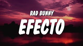 Bad Bunny - Efecto (Letra / Lyrics)