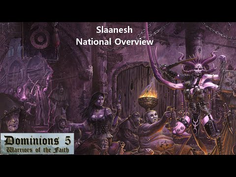 Warhammer Dominions 5: Slaanesh National Overview