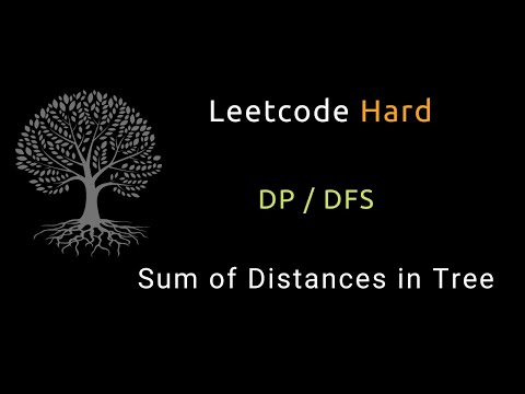 Sum of Distances in Tree - DFS - Dynamic Programming - Python