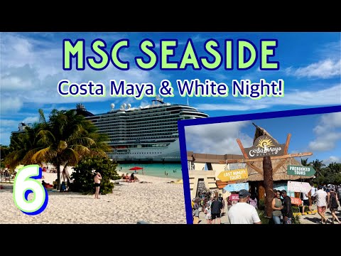 MSC Seaside: Costa Maya, buffalo wings, & white night! | PART 6