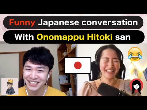 【Japanese listening】with Onomappu Hitoki san