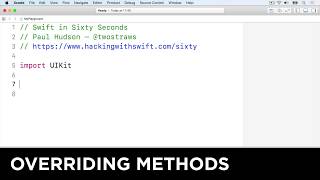 Overriding methods – Swift in Sixty Seconds