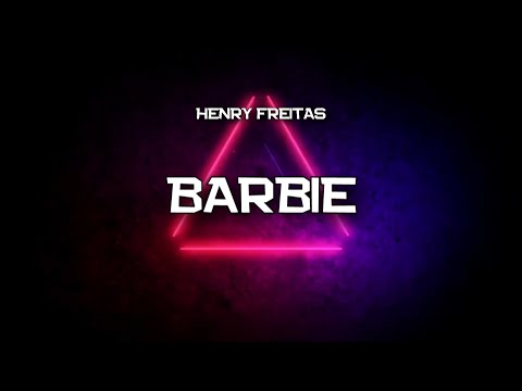 PLAYBACK - BARBIE - VERSÃO HENRY FREITAS(KARAOKÊ)