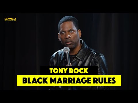 Black Marriage Rules - Tony Rock