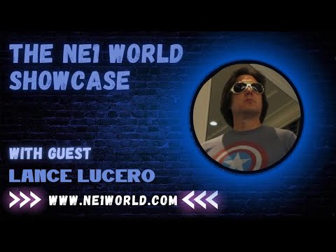 NE1 World Showcase Ep 31 w/Lance Lucero