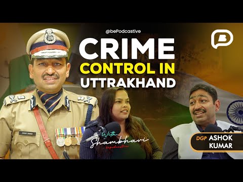 Uttarakhand's Crime Control Tactics ft. DGP @AshokKumar_IPS