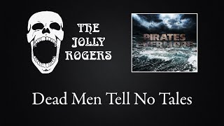 The Jolly Rogers - Pirates Evermore: Dead Men Tell No Tales