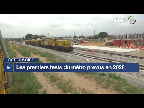 Côte d'Ivoire - Renforcement de la mobilité Urbaine : les premiers tests du métro prévus en 2028