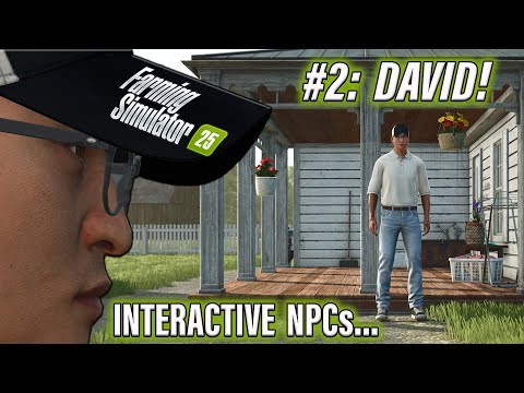 IS DAVID A SPY? INTERACTIVE NPCs ARE AMONG US!! (#2 DAVID) ON FARMING SIMULATOR 25!!