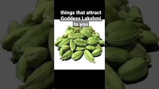 things that attract Goddess Lakshmi to you. #lakshmi #money