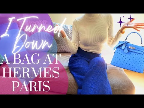 I TURNED DOWN A BAG AT HERMÈS PARIS & MY THOUGHTS ON FEEDING THE RESELLER MARKET