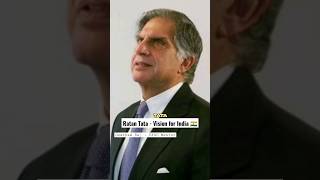 Ratan Tata vision for INDIA 🇮🇳 |visionary industrialist of Modern India 💪 #tata #vision #ias #upsc