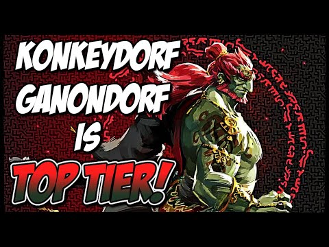 KONKEYDORF GANONDORF IS TOP TIER!