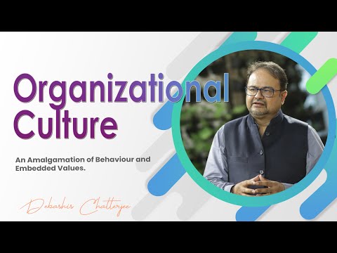 Organizational Culture – An Amalgamation of Behaviour and Embedded Values.