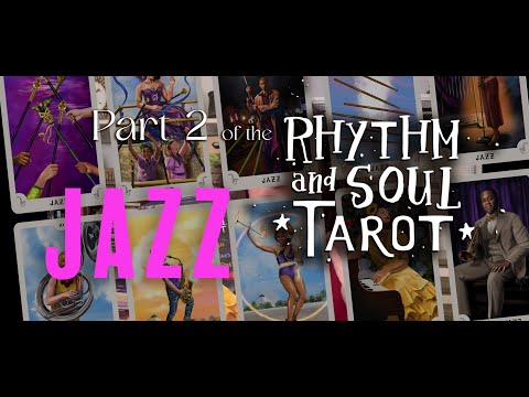 Walk Through of the Rhythm & Soul Tarot: Part 2 the Jazz/Wands Suit